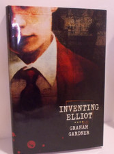 Inventing Elliot by Graham Gardner Hardcover The point of having power is to