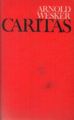 Caritas(Paperback Book)Arnold Wesker-Jonathan Cape-UK-1981-Acceptable