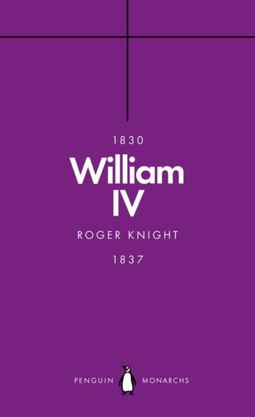 Thumbnail - William Iv (penguin Monarchs) | A King At Sea | Roger Knight |