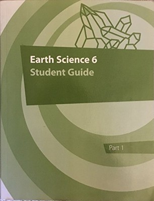 Earth Science 6 Student Guide Part 1, K12