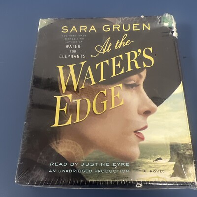 At the Water's Edge: A Novel (AUDIO CD) Sara Gruen Read By Justine Eyre Sealed