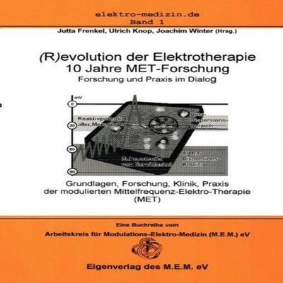 (R)evolution in der Elektrotherapie10 Jahre MET- Forschung Jutta