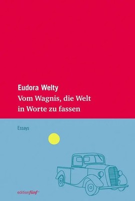 Vom Wagnis, die Welt in Worte zu fassen | Drei Essays. Nachw. v. Luise F. Pusch