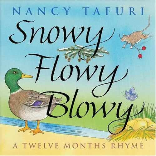 Snowy Flowy Blowy: A Twelve Months - Hardcover, by Tafuri Nancy - Acceptable n