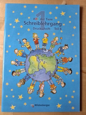 ABC Der Tiere Schreiblehrgang Klasse 1 Druckschrift Teil B; Mildenberger Verlag