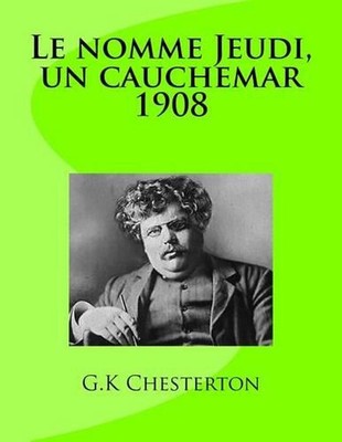 Le nomme Jeudi, un cauchemar 1908 by Jean Florence (French) Paperback Book