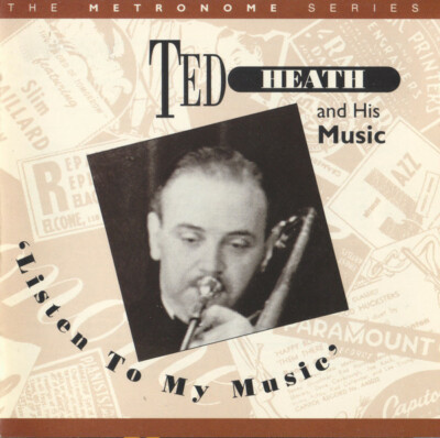 Ted Heath And His Music - Listen To My Music CD
