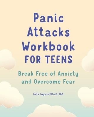 Julia Englund Strait Panic Attacks Workbook for Teens (Paperback)