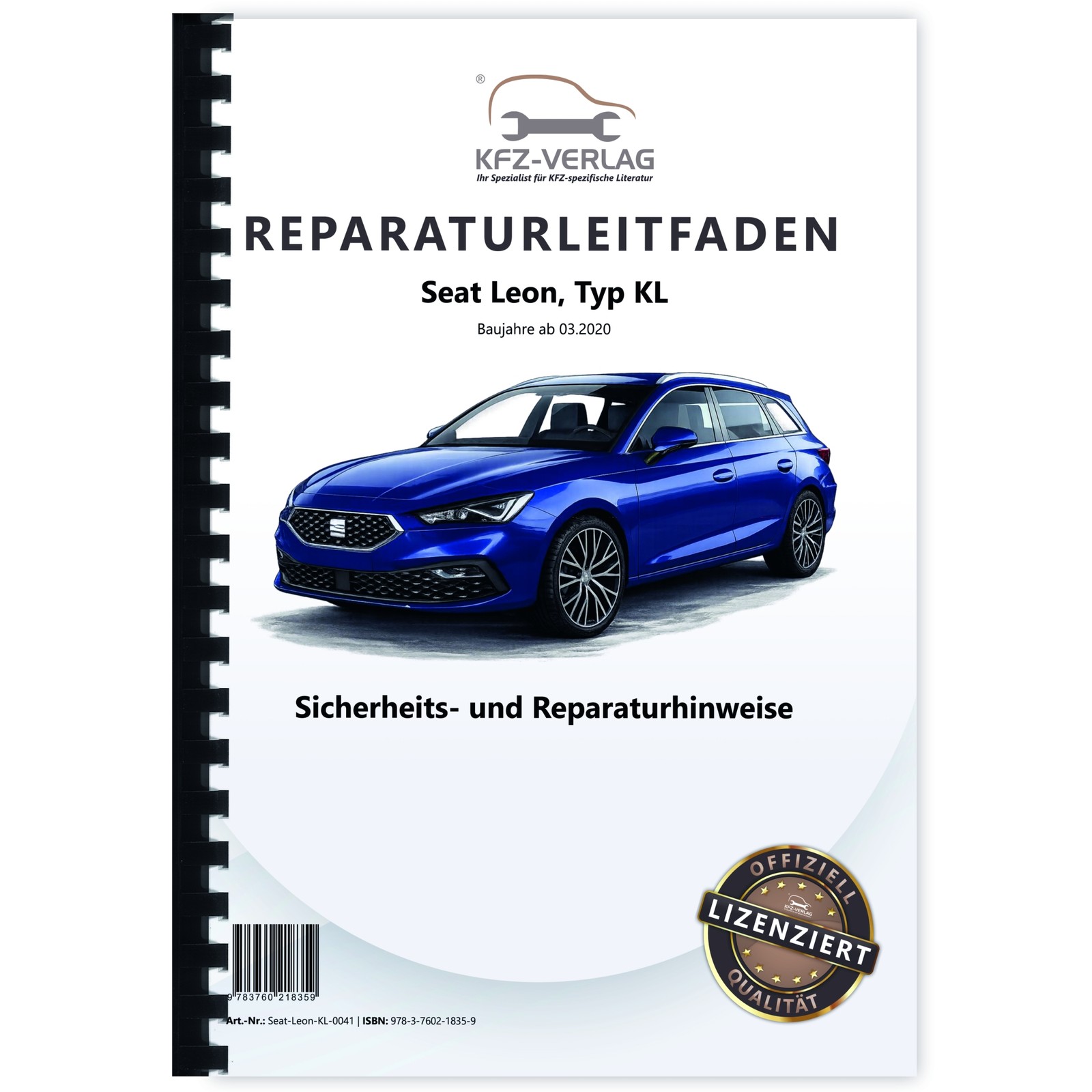 Seat Leon Typ KL ab 2020 Sicherheits- und Reparaturhinweise Reparaturanleitung