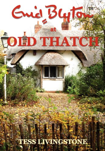 Enid Blyton at Old Thatch - LIVINGSTONE, TESS