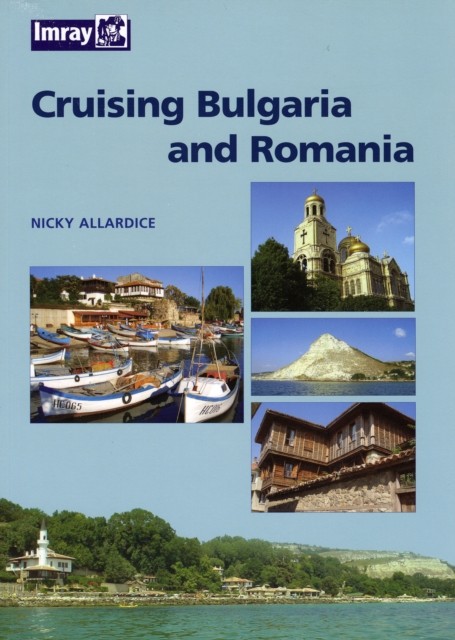 Bulgaria and Romania Cruising Guide by Nic Cameron HARDBACK 9780852889107