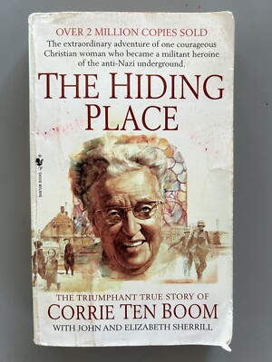 The Hiding Place : The Triumphant True Story of Corrie Ten Boom by John ...