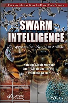 Swarm Intelligence: An Approach from Natural to Artificial (Concise Buch