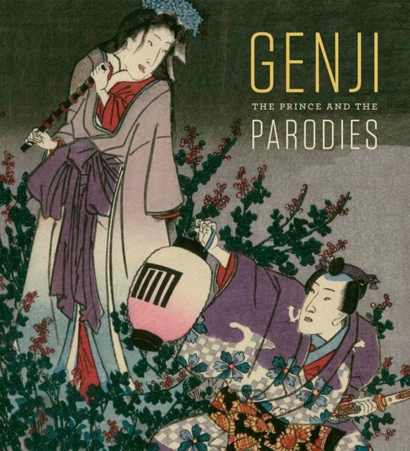 Genji: The Prince and the Parodies by Sarah E. Thompson (Hardback Book)