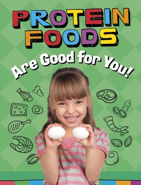 Protein Foods Are Good For You
