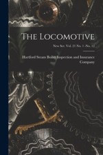 Hartford Steam Boile - Locomotive  new ser. vol. 21 no. 1 -no. 12 - Ne - X555z