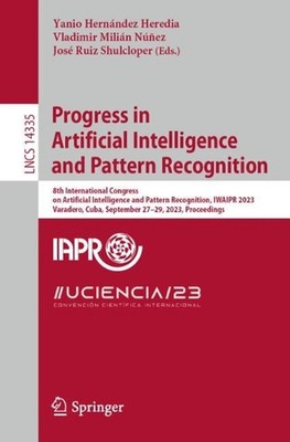 Progress in Artificial Intelligence and Pattern Recognition: 8th International C