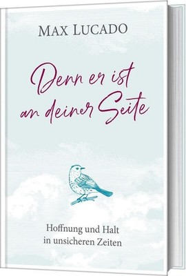 Denn er ist an deiner Seite, Max Lucado