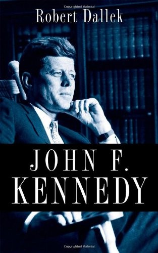 John F. Kennedy,Robert Dallek