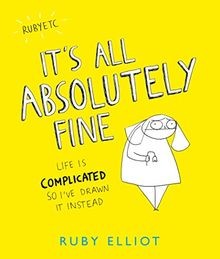 Its All Absolutely Fine: Life is complicated, so Ive d... | Buch | Zustand gut
