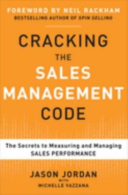 Cracking the Sales Management Code: the Secrets to Measuring and