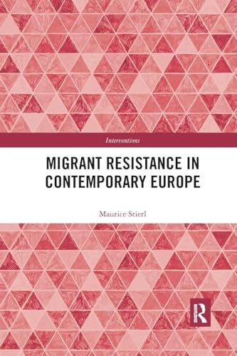 Migrant Resistance in Contemporary Europe by Maurice Stierl - 9780367524562 - Image 4