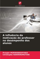 Prosper Murwanashyaka (U. A.) | A InfluêNcia Da MotivaçãO Do Professor No...