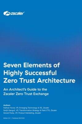 Seven Elements of Highly Successful Zero Trust Architecture by Nathan Howe: New