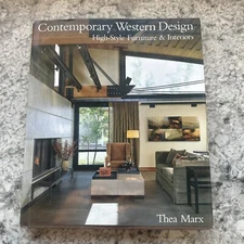 Contemporary Western Design: High-Style Interiors and Architecture by Marx, Thea