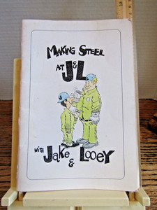 1977 book Making Steel at J&L for kids schools with Jake & Looey color VG rare