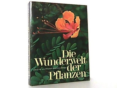 Die Wunderwelt der Planzen. Line, Les und Walter Henricks Hodge: