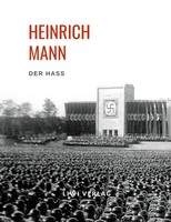 Heinrich Mann: Der Haß | Deutsche Zeitgeschichte | Heinrich Mann | Taschenbuch