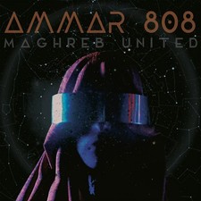 AMMAR 808 Maghreb United Music CDs New