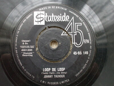 Johnny Thunder - Loop De Loop / Don't Be Amed - Stateside ss 149