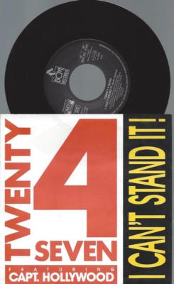 7'' Twenty 4 Seven Featuring Capt. Hollywood   I Can't Stand It!