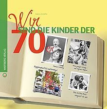 Wir sind die Kinder der 70er von Sabine Scheffer | Buch | Zustand sehr gut