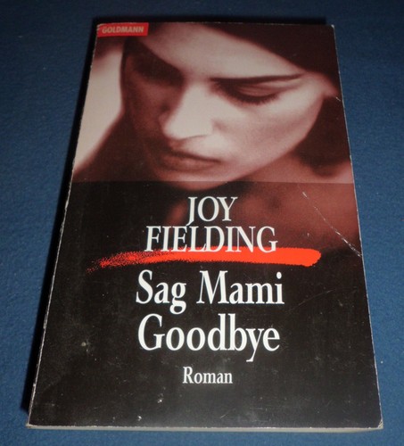 sag mammi goodbye von joy fielding (goldmann, 1998)
