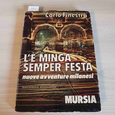 L'E' Minga Semper Party New Adventures Milan - Carlo Fenster Mursia 1972