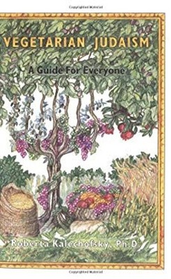 Vegetarian Judaism : A Guide for Everyone Paperback Roberta Kalec