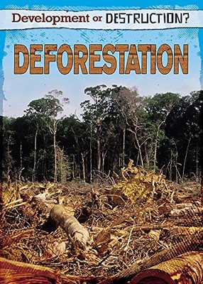Development or Destruction?: Defor... by Spilsbury, Richard Paperback / softback