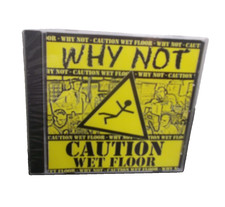 WHY NOT CAUTION WET FLOOR WHY Punk Hardcore 2002 CD