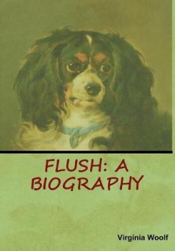 Thumbnail - Flush: A Biography By Woolf, Virginia