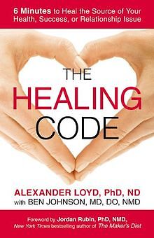 The Healing Code: 6 Minutes to Heal the Source of... | Buch | Zustand akzeptabel