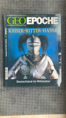 GEO EPOCHE Nr. 25 ''Kaiser, Ritter, Hanse- Deutschland im Mittelalter -