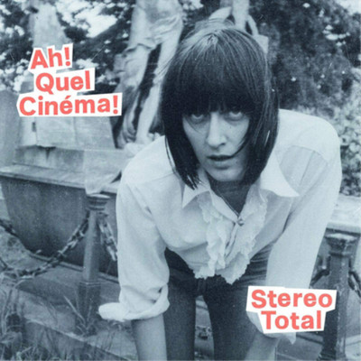 Stereo Total Ah! Quel Cinéma! (Vinyl) 12'' Album