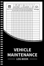 Vehicle Maintenance Log Book: Automotive Repair Service Record Book, Oil...