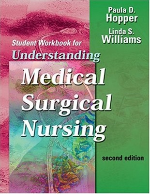 Student Workbook for Understanding Medical-Surgical Nursing