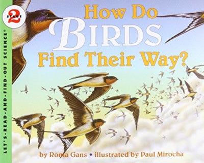 How Do Birds Find Their Way? (Let's Read-&-find-out Sci - Paperback NEW Gans, Ro