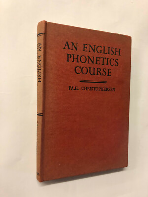 An English Phonetics Course by Paul Christophersen - Pub: Longmans 1956 HB Book