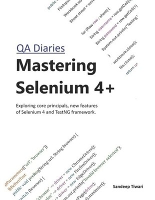 Mastering Selenium 4+ [Black Book]: by QA Diaries by Sandeep Tiwari Paperback Bo